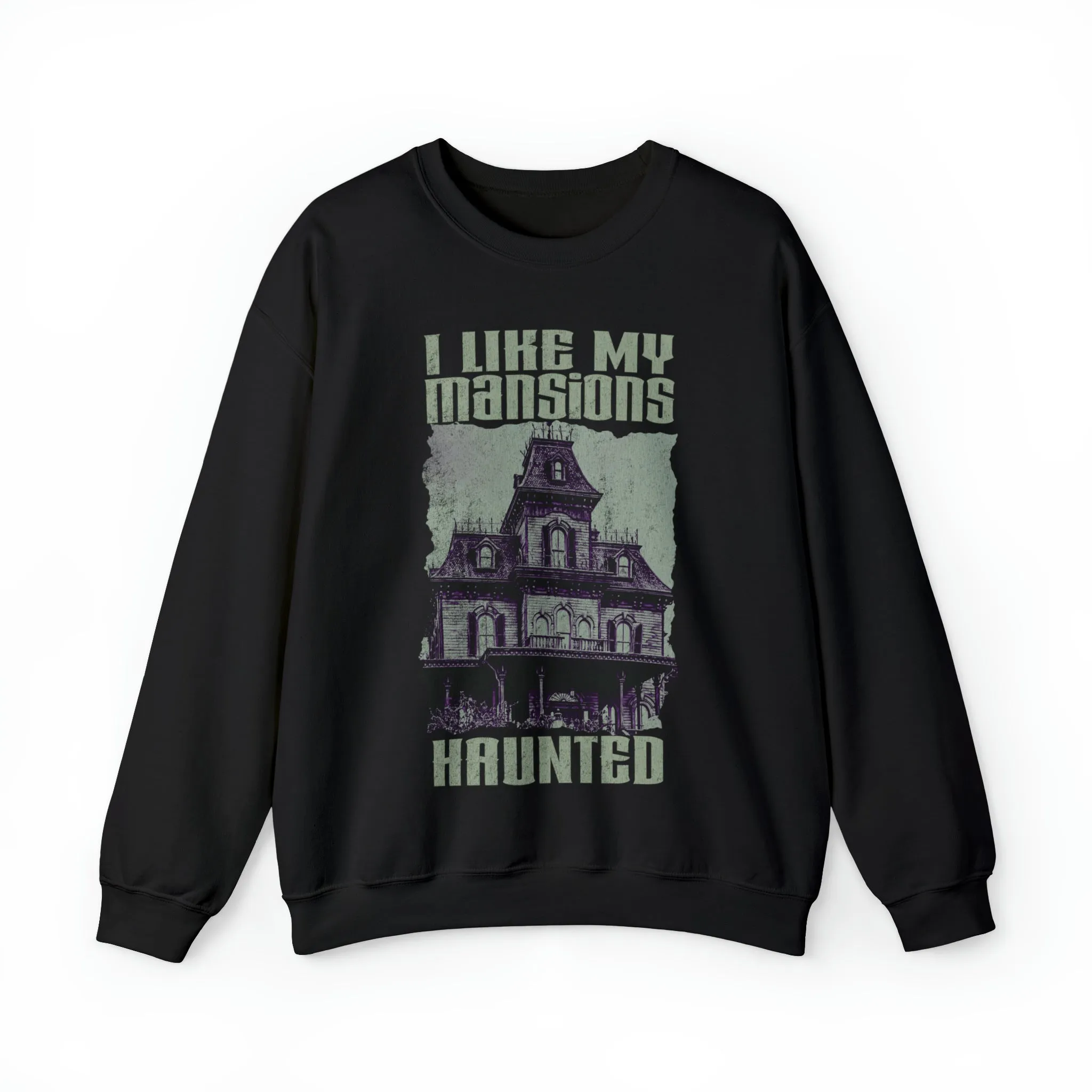 *DLP Version* I Like My Mansions Haunted Sweatshirt