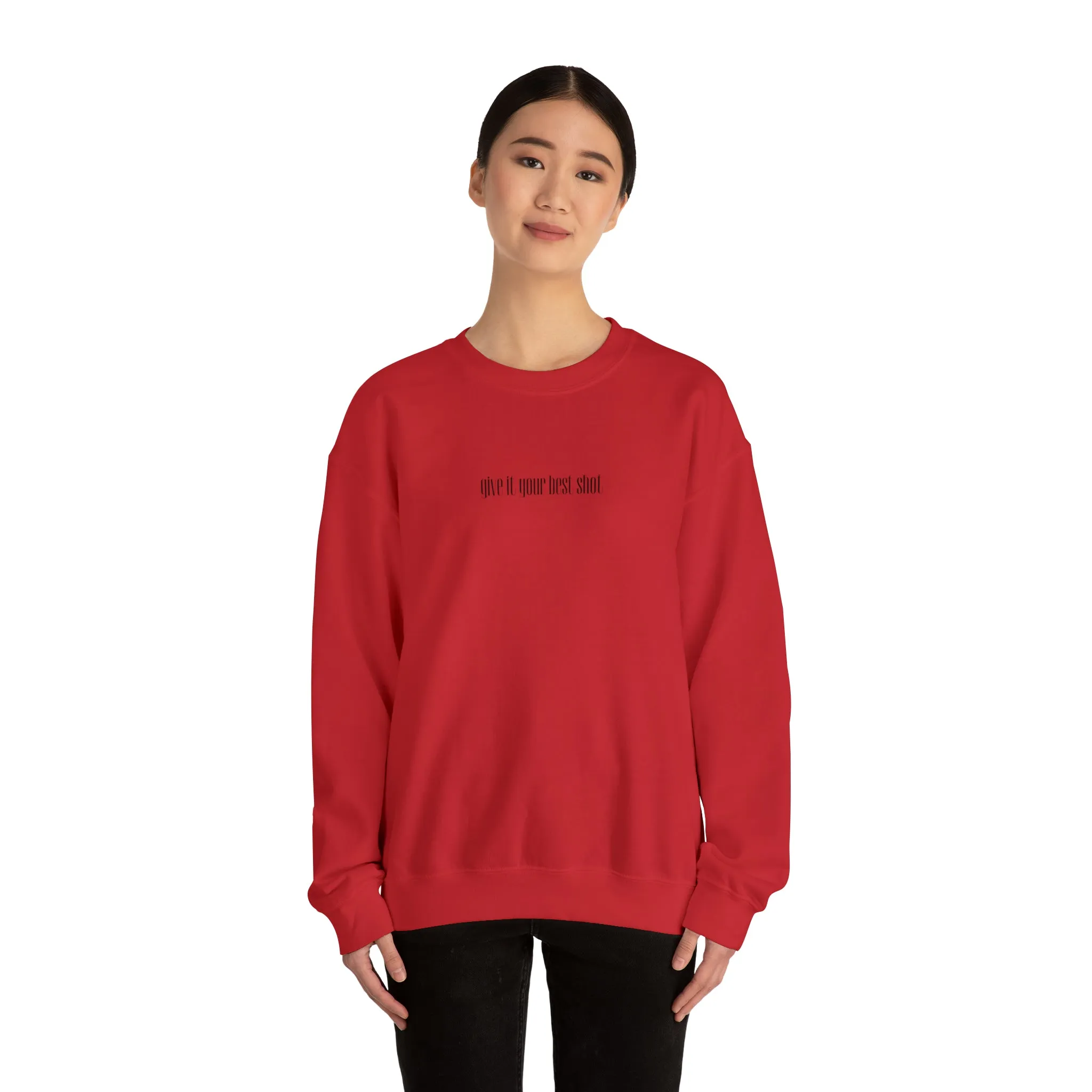 Give It Your Best Shot Crewneck Sweatshirt