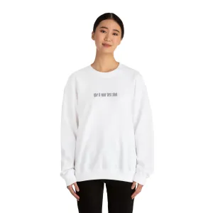 Give It Your Best Shot Crewneck Sweatshirt