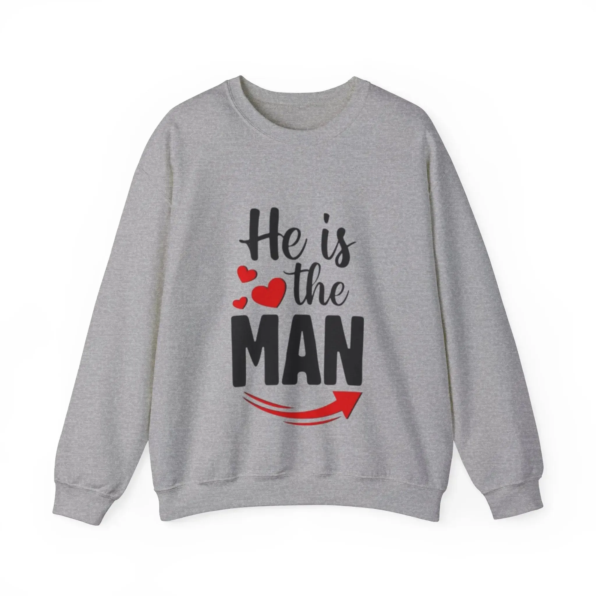 He Is The Man Crewneck Sweatshirt