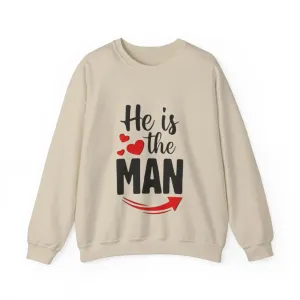 He Is The Man Crewneck Sweatshirt