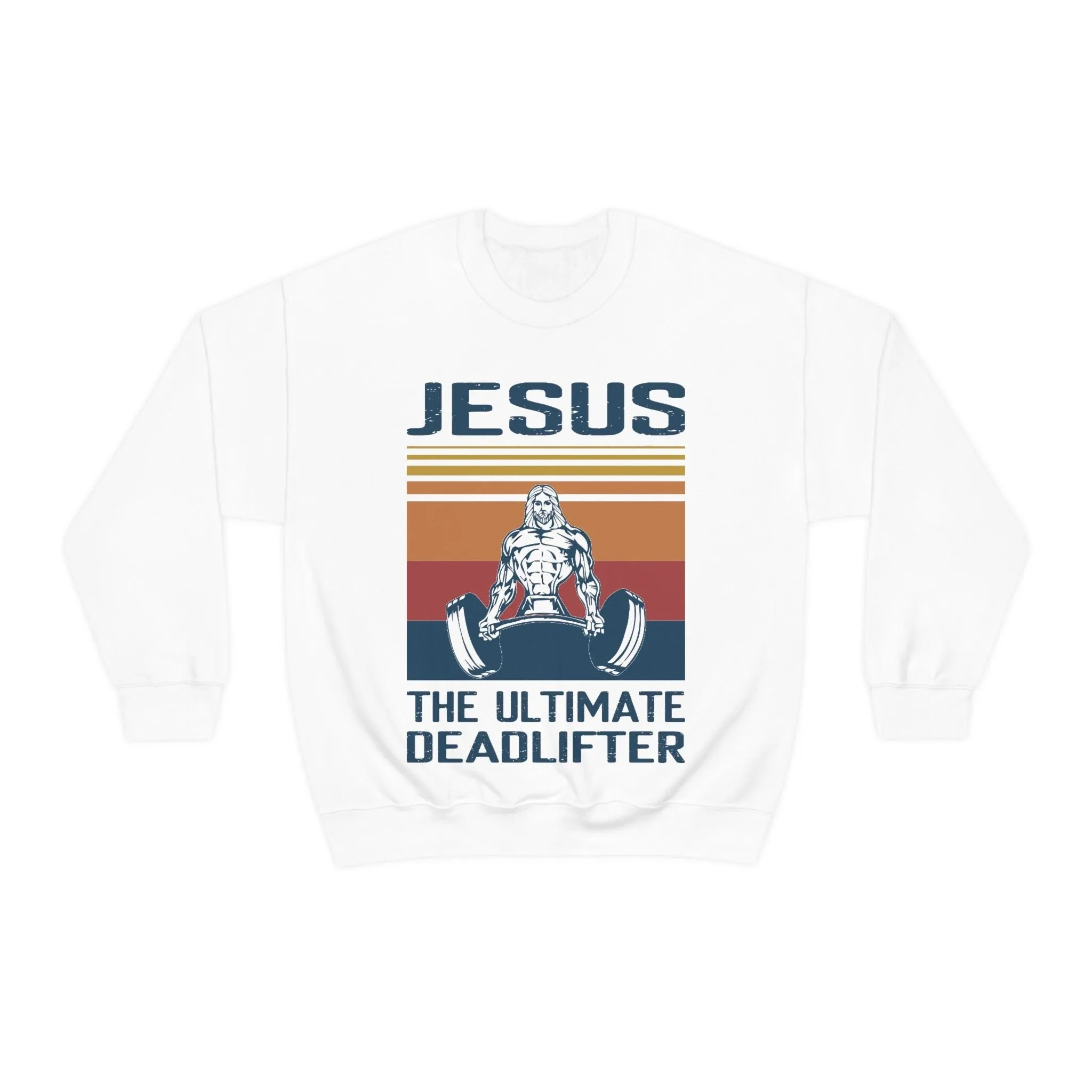 Jesus The Ultimate Deadlifter sweatshirt, Jesus Shirt, Jesus Lovers Shirt, Christian , Weightlifting Shirt