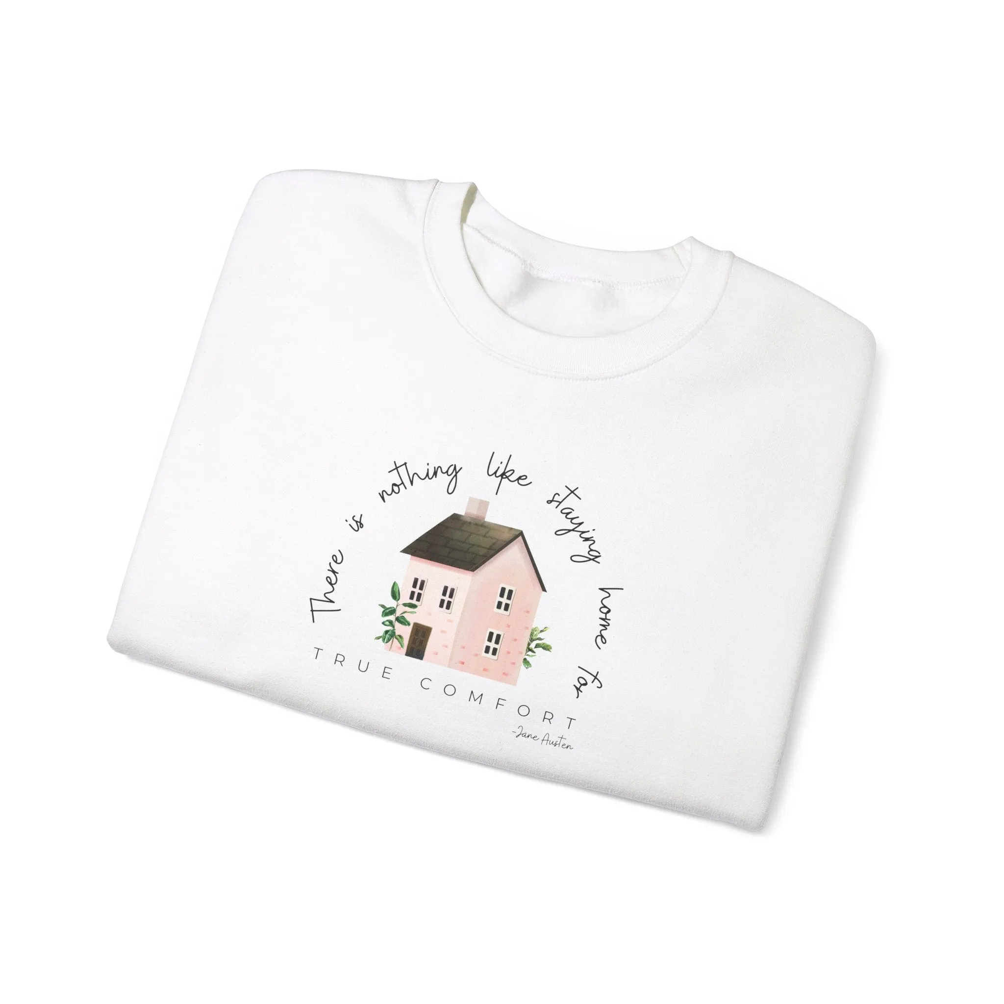 Sweatshirt:  Jane Austen "Staying Home" Crewneck Sweatshirt