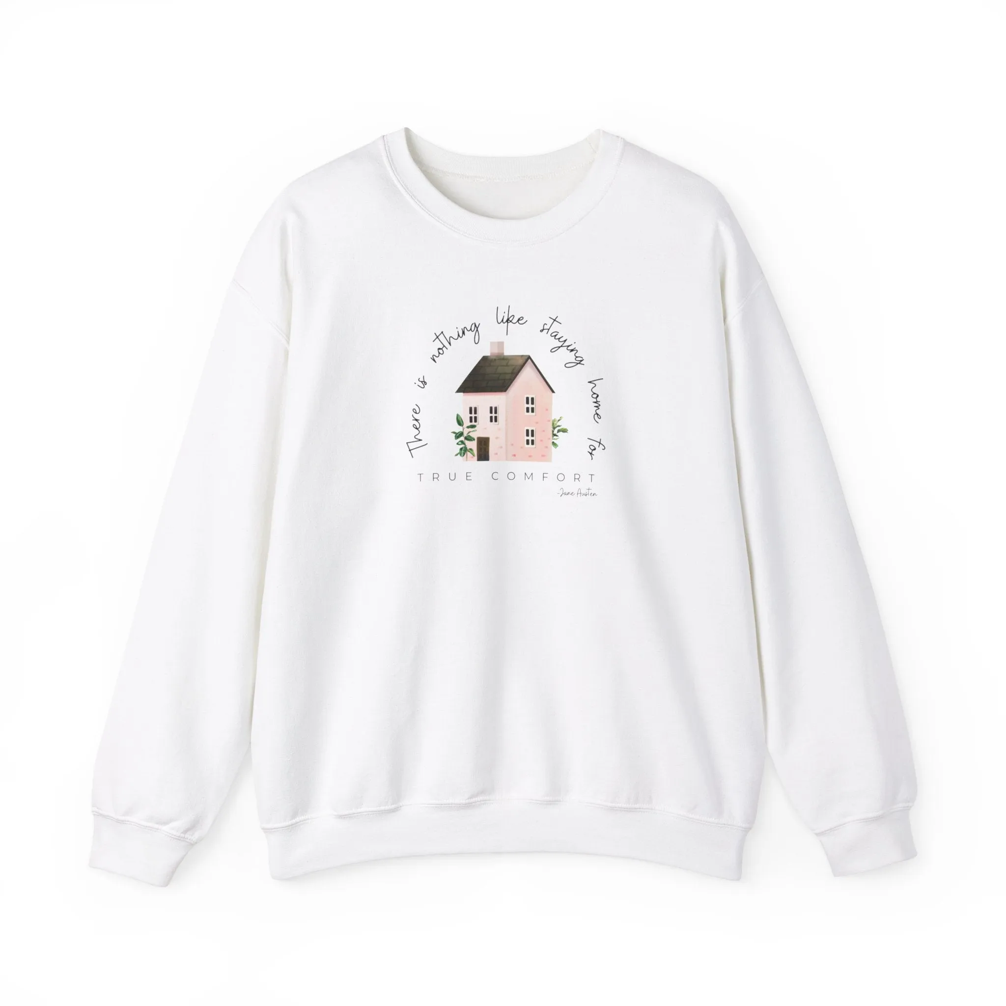 Sweatshirt:  Jane Austen "Staying Home" Crewneck Sweatshirt