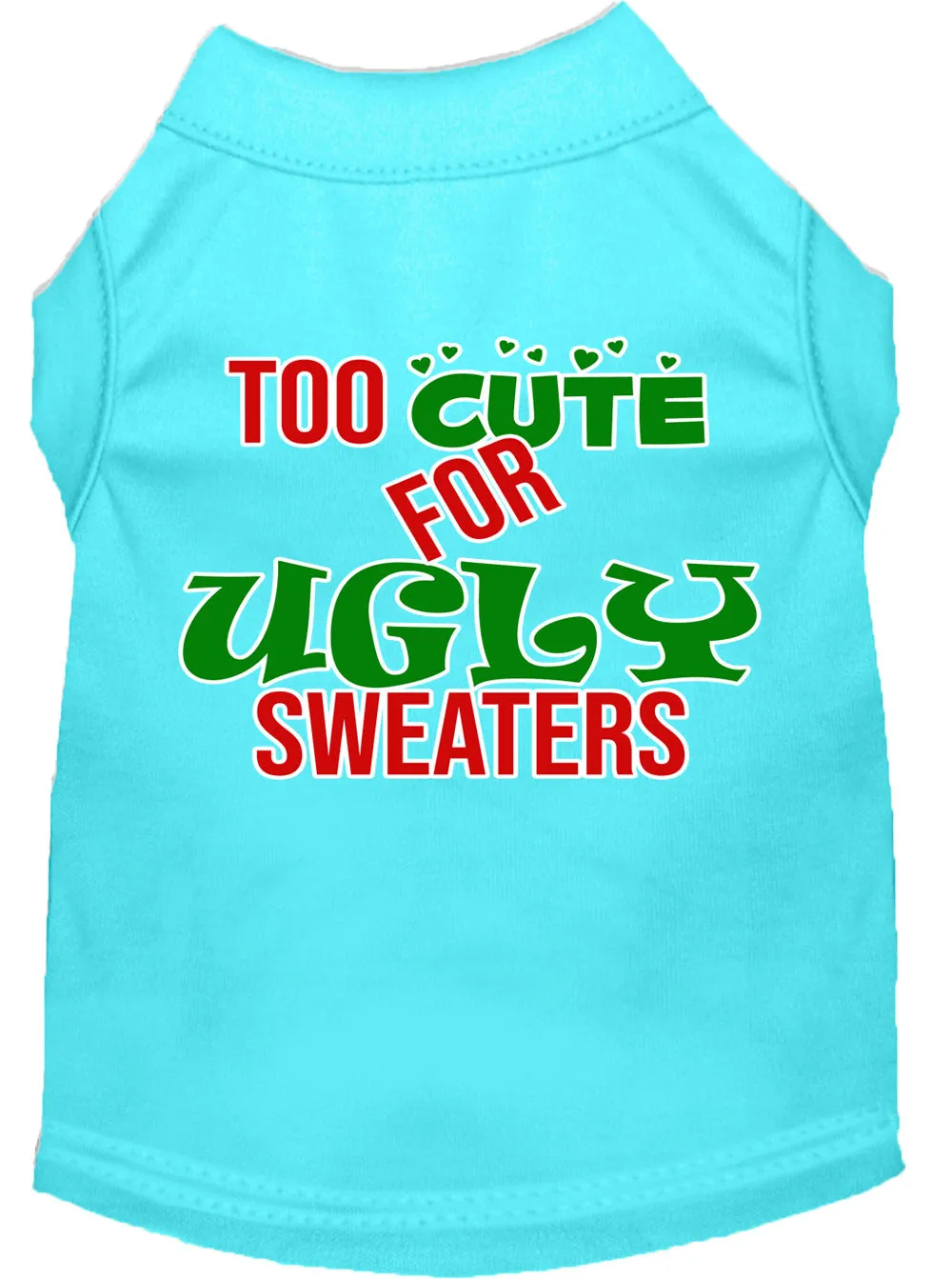 Too Cute For Ugly Sweaters Screen Print Dog Shirt Aqua Xs