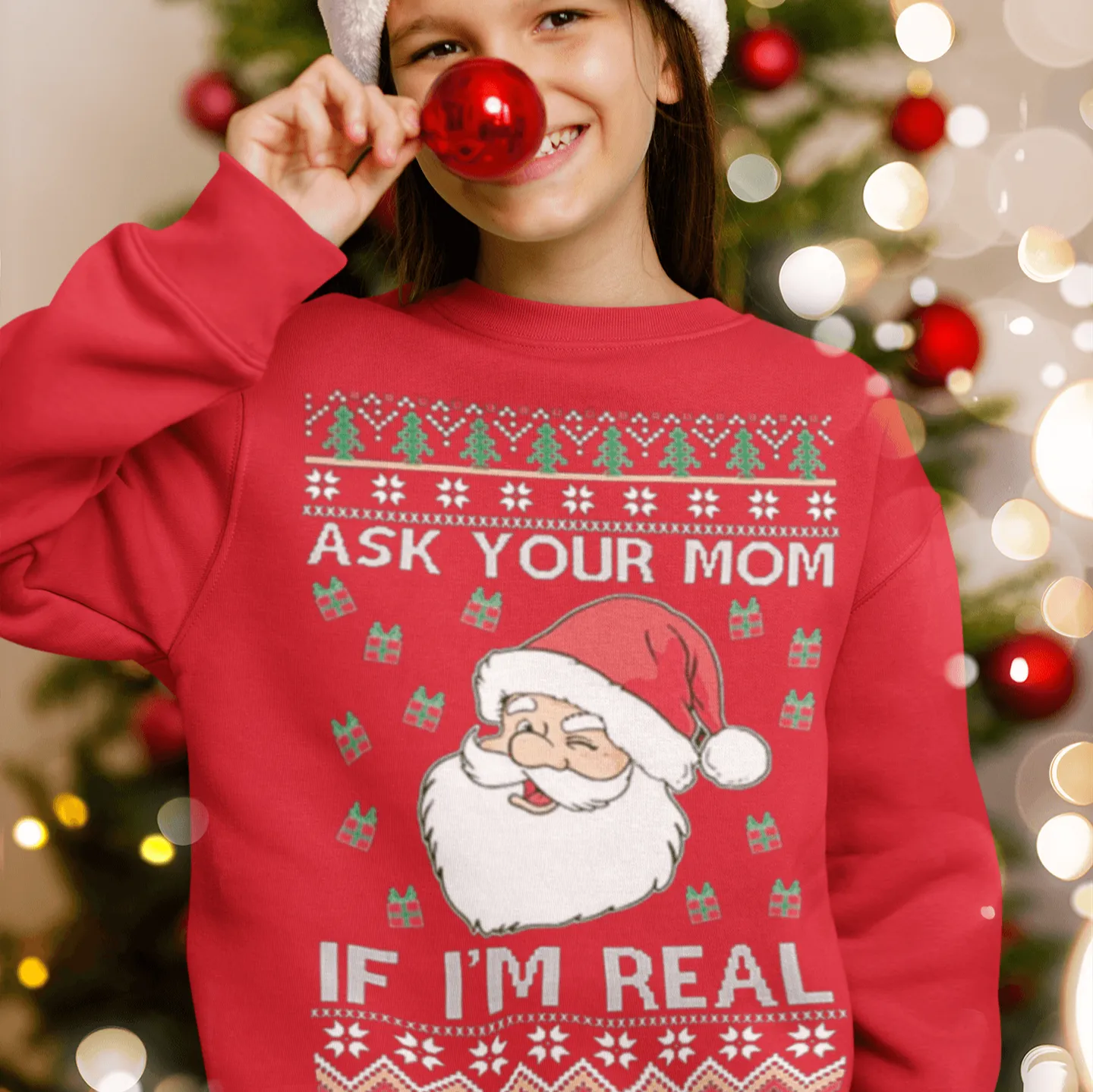 Ugly Christmas Crewneck Graphic Sweatshirt Ask Your Mom If I am Real